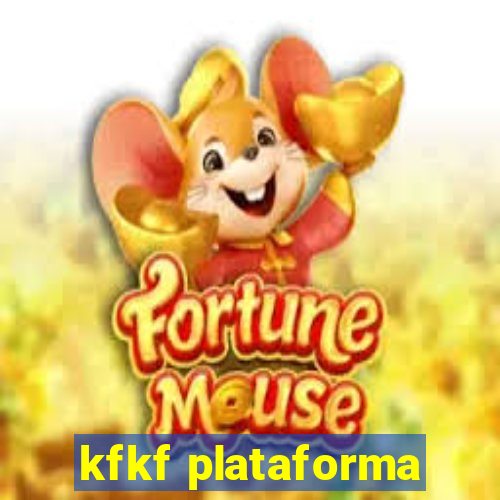 kfkf plataforma